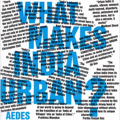 What makes india urban – an essay by aniket bhagwat on the development and infrastructure in india. 
