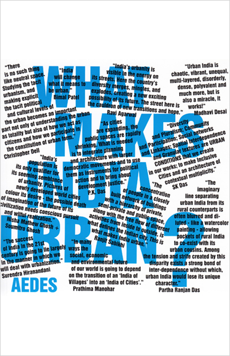 What makes india urban – an essay by aniket bhagwat on the development and infrastructure in india. 