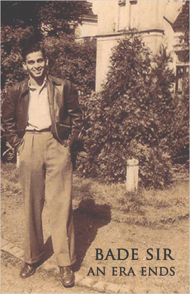 Bade sir ; an era ends :1930-2015