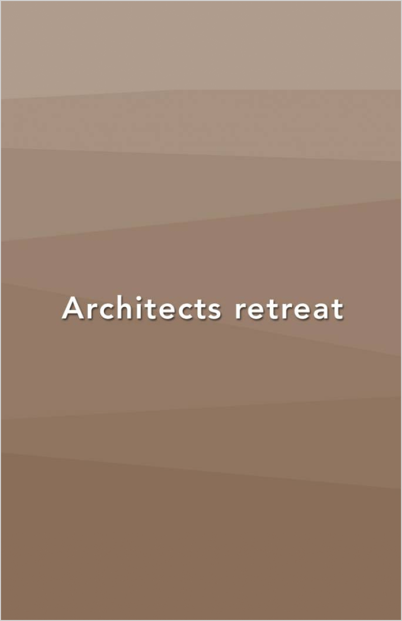 Architect’s retreat; 22 feb. 2014